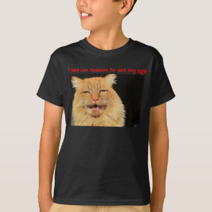 T-shirt Je Ne Vois Aucune Raison D'Agir À Mon Âge