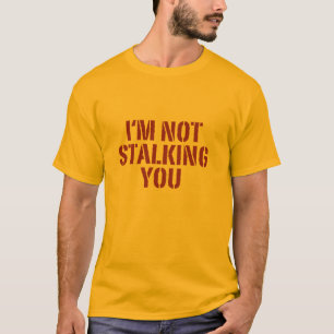 T-shirt Je ne vous harcèle pas.