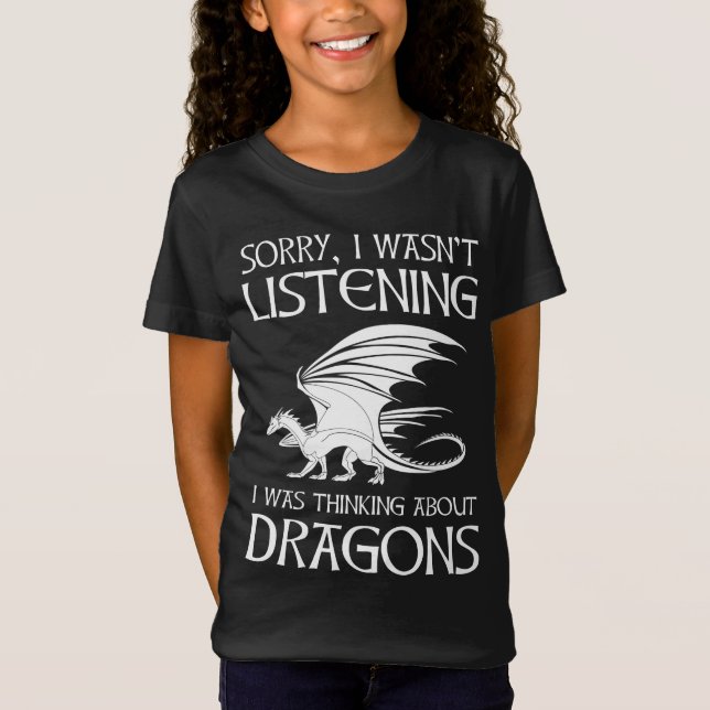 T-Shirt Je n'écoutais pas - je pensais aux dragons (Devant)