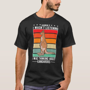 T-shirt Je n'écoutais pas que je pensais à Kangaroos