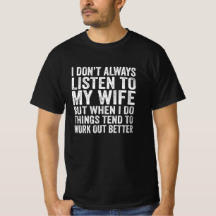 T-shirt Je n'écoute pas toujours le cadeau de mon mari fem