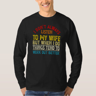 T-shirt Je n'écoute pas toujours mon mari