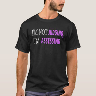 T-shirt Je n'évalue pas, j'évalue Cadeaux drôles