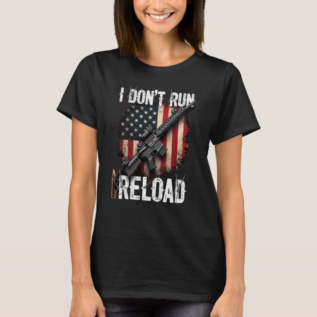 T-shirt Je n'exécute pas Je recharge l'indicateur d'arme à (Devant)