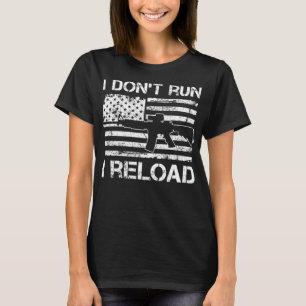 T-shirt Je n'exécute pas Je recharge - Pro Guns AR15 USA F