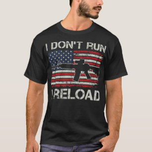 T-shirt Je n'exécute pas Je recharge - Pro Guns AR15 USA F