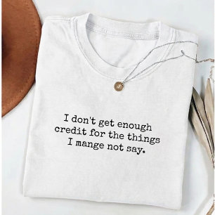 T-shirt Je n'obtiens pas assez de crédit Humour adulte sar