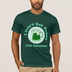 T-shirt Je n'obtiens pas la chemise ivre