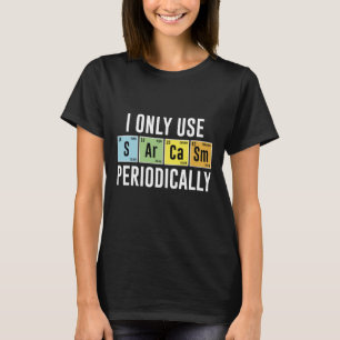 T-shirt Je N'Utilise Le Sarcasme Que Périodiquement