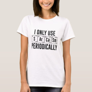T-shirt Je N'Utilise Le Sarcasme Que Périodiquement