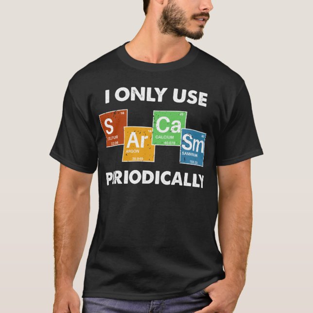 T-shirt Je N'Utilise Le Sarcasme Que Périodiquement (Devant)