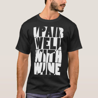 T-shirt Je Paire Bien Avec Du Vin Vin Chants De Vin