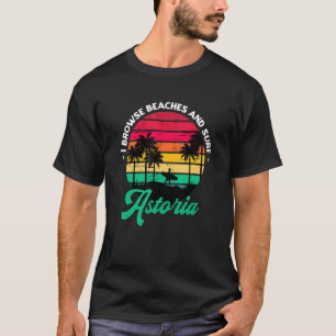 T-shirt Je Parcoure Les Plages Et Surf Astoria Surfing Ore