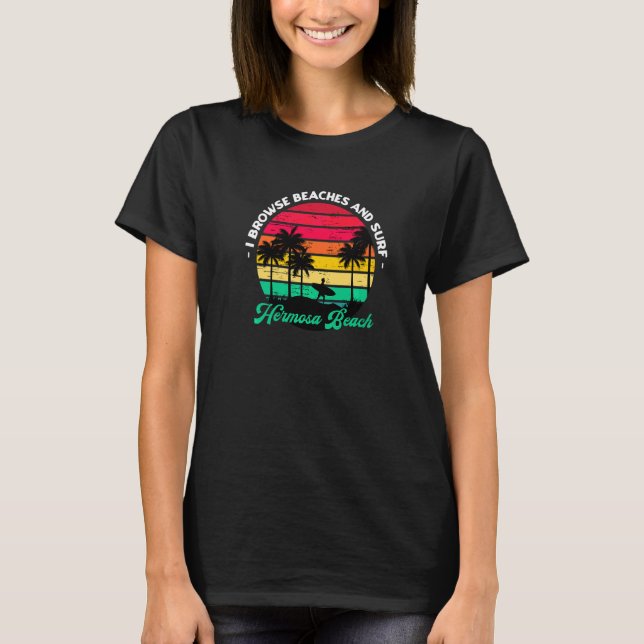 T-shirt Je Parcoure Les Plages Et Surf Hermosa Beach Surfi (Devant)