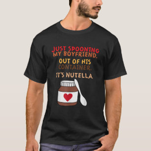 T-shirt Je parle à mon petit ami C'est Nutella Citation Ad