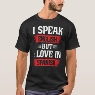 T-shirt Je Parle Anglais Mais J'Aime En Espagnol 9