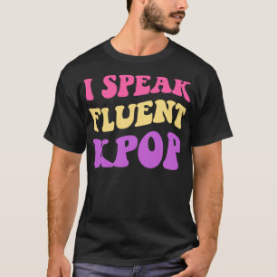 T-shirt Je parle de Fluent KPOP II