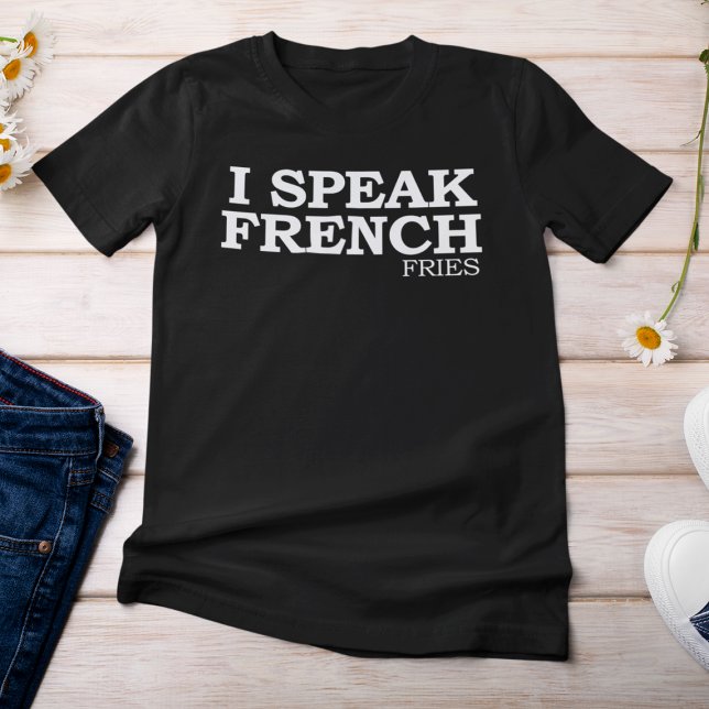 T-shirt Je parle des pommes frites (I speak French Fries T-Shirt)