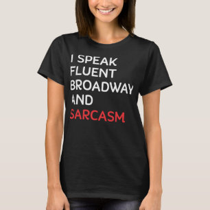 T-shirt Je Parle Fluent Broadway Et Sarcasme Funny Actor