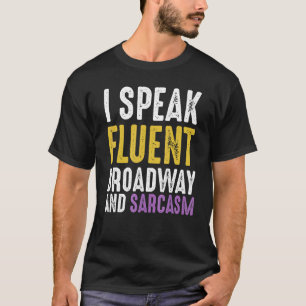 T-shirt Je Parle Fluent Broadway Et Sarcasme Ironique Cyni
