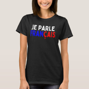 T-shirt Je Parle Francais Svp Je Parle Français Dic