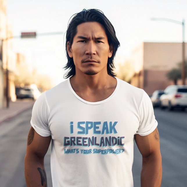 T-shirt Je parle groenlandais, quelle est ta superpuissanc (Créateur téléchargé)