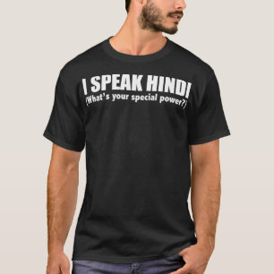 T-shirt JE PARLE HINDI Quelle est votre puissance spéciale