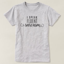 T-shirt Je parle le sarcasme fluide