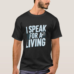 T-shirt Je parle pour gagner ma vie SLP