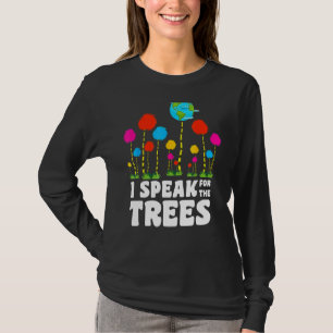 T-shirt Je Parle Pour Le Jour des terres Arbres Sauvez La