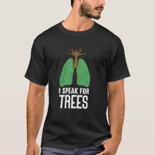 T-shirt Je parle pour les arbres   Planète Changement Clim