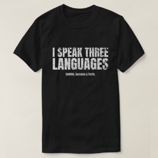 T-shirt Je Parle Trois Langues Sarcastique Drôle Dire
