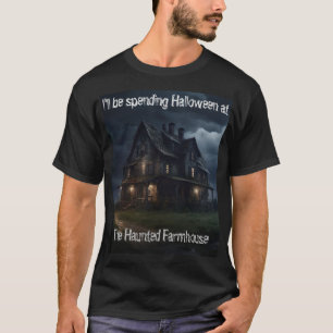 T-shirt Je passerai Halloween à The Haunted Farmhous