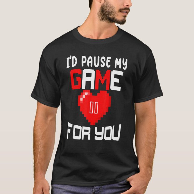 T-shirt Je Pause Mon Jeu Pour Vous Coeur Jeu Valentines (Devant)