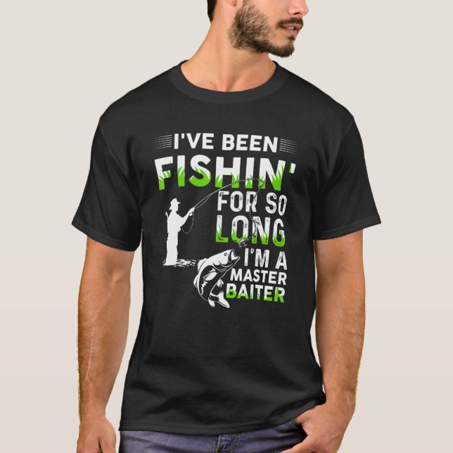 T-shirt Je Pêche Depuis Si Longtemps Je suis un maître de  (Devant)
