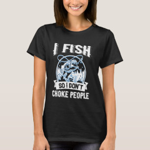 T-shirt Je Pêche Donc Je Ne Choque Les Gens Drôle Pêcheur