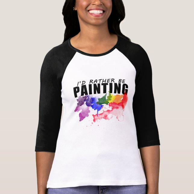 T-shirt Je peindrais plutôt la chemise d'artiste - (Devant)