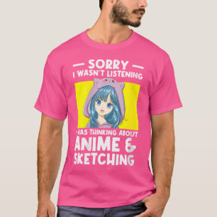 T-shirt Je Pensais À Anime Sketching Anime