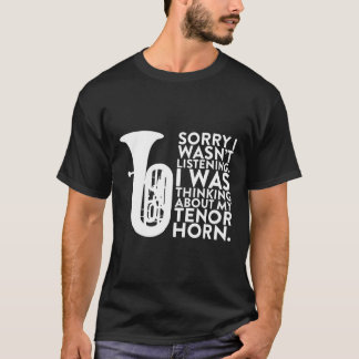 T-shirt Je pensais à ma Corne du Ténor pour un musicien