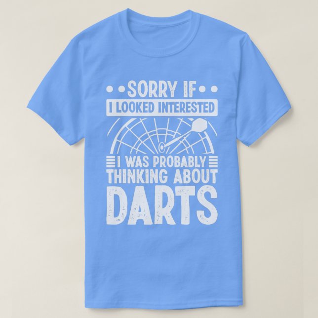 T-shirt Je pensais probablement aux fléchettes (Design devant)