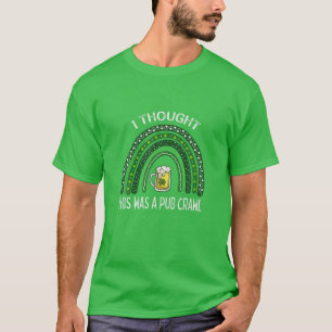 T-shirt Je Pensais Que C'Était Un Pub Crawl Drôle St patri