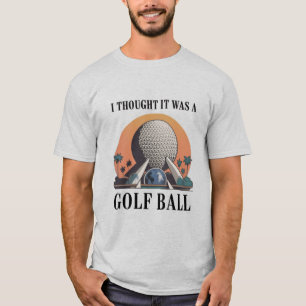 T-shirt Je pensais que c'était une balle de golf amateur d