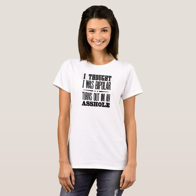 T-SHIRT JE PENSAIS QUE J'ÉTAIS BIPOLAIRE (Devant entier)