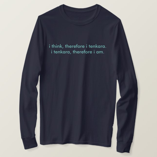 T-shirt je pense, donc je la longue douille t de tenkara (Design devant)