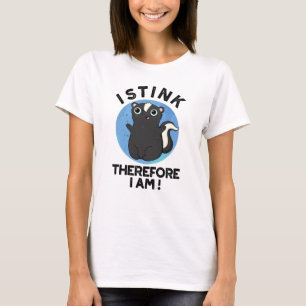 T-shirt Je Pense Donc Je Suis Drôle Animal Skunk Pun