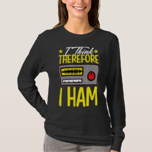 T-shirt Je Pense Donc Que Je Hai Pour Radio Amateur