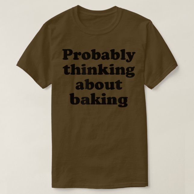 T-shirt Je Pense Probablement À La Cuisson 2522 (Design devant)