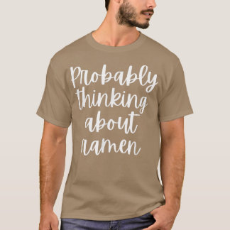 T-shirt Je Pense Probablement À Ramen1104