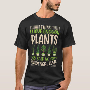 T-shirt Je pense que j'ai assez de plantes a dit aucun jar