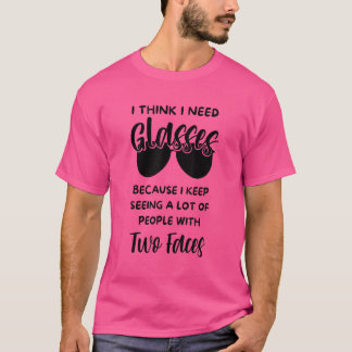 T-shirt Je Pense Que J'Ai Besoin De Lunettes Pour Continue